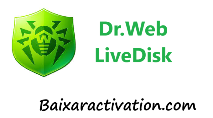 Dr.Web LiveDisk Crackeado + Chave De Licença 2025