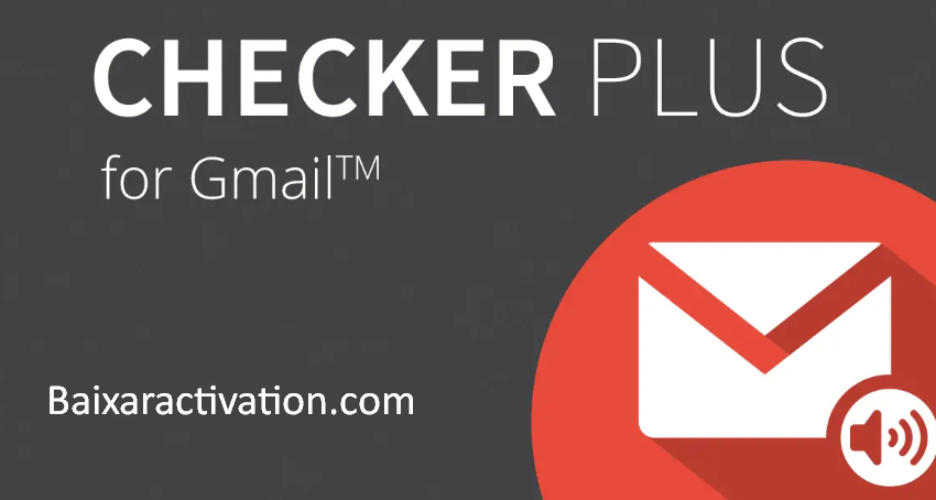 Checker Plus for Gmail Crackeado